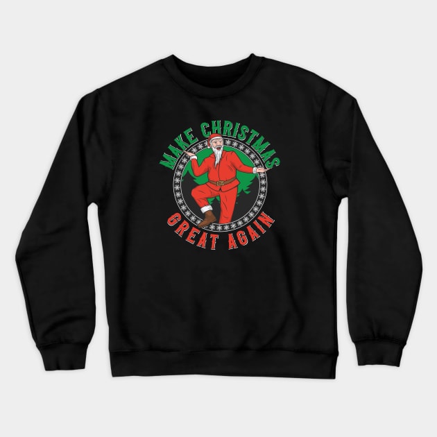 Make Christmas great again Crewneck Sweatshirt by Motivashion19